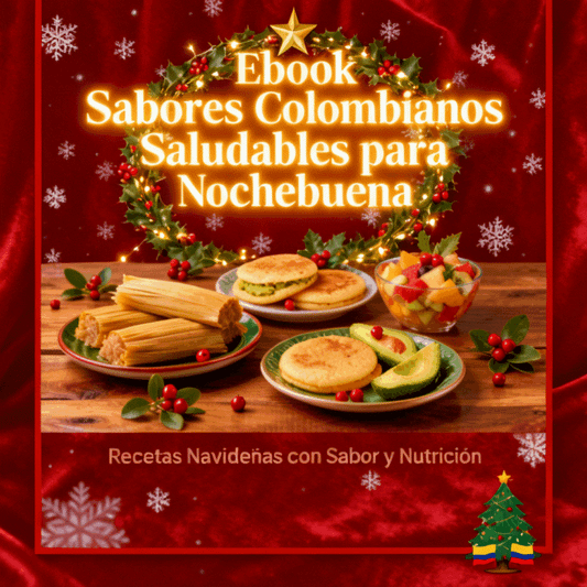 Ebook Sabores Colombianos Saludables para Nochebuena